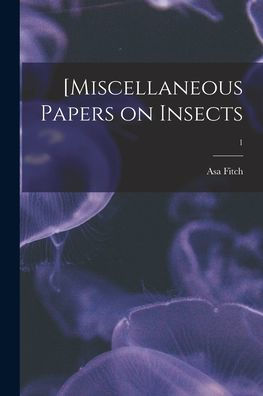 [Miscellaneous Papers On Insects; 1