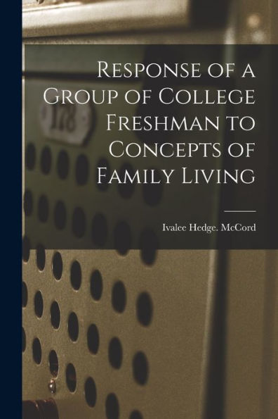 Response Of A Group Of College Freshman To Concepts Of Family Living
