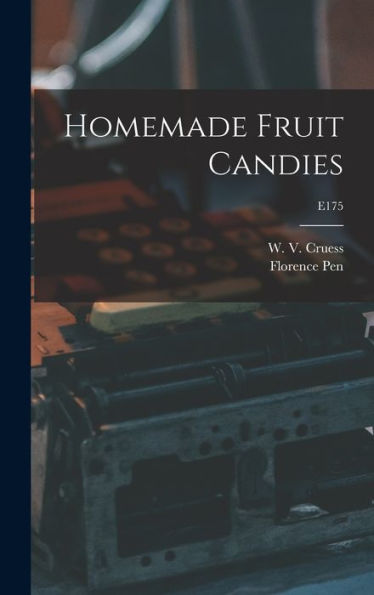 Homemade Fruit Candies; E175