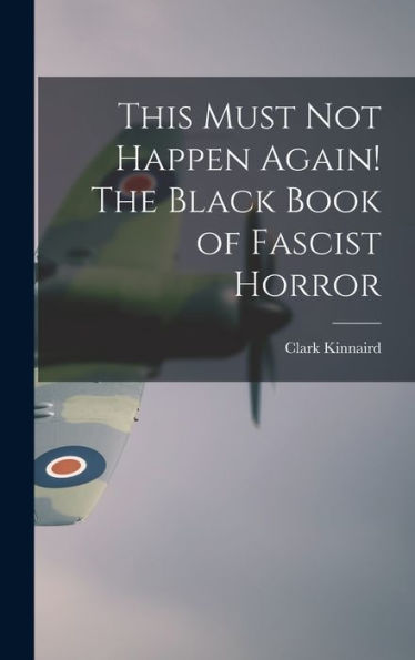 This Must Not Happen Again! The Black Book Of Fascist Horror