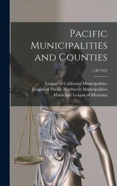 Pacific Municipalities And Counties; V.36 1922
