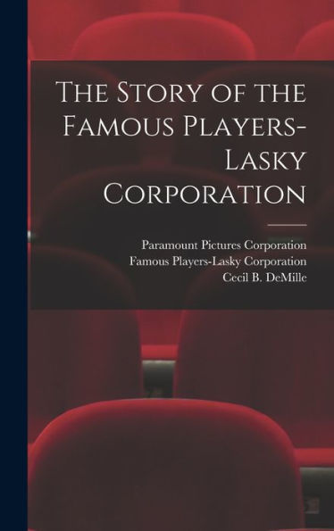 The Story Of The Famous Players-Lasky Corporation