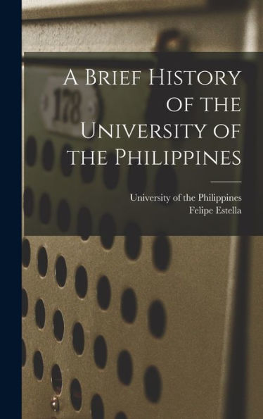 A Brief History Of The University Of The Philippines