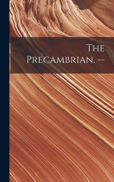 The Precambrian. --