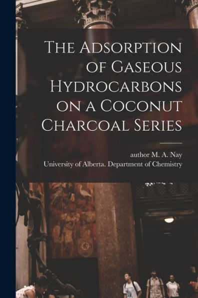 The Adsorption Of Gaseous Hydrocarbons On A Coconut Charcoal Series