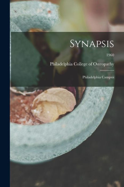 Synapsis: Philadelphia Campus; 1960