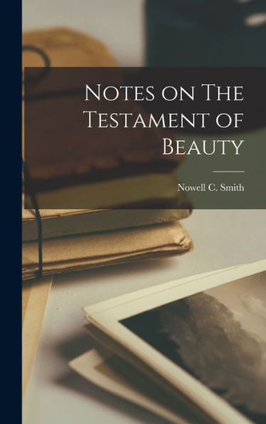 Notes On The Testament Of Beauty