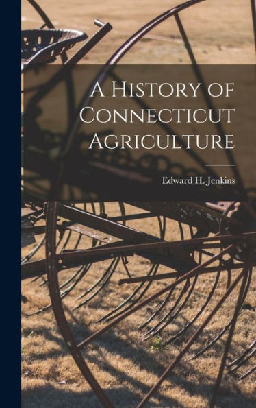 A History Of Connecticut Agriculture