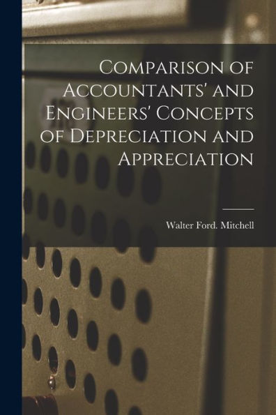 Comparison Of Accountants' And Engineers' Concepts Of Depreciation And Appreciation