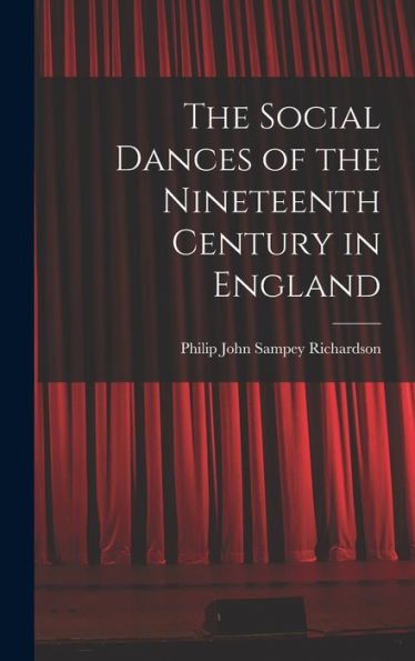 The Social Dances Of The Nineteenth Century In England