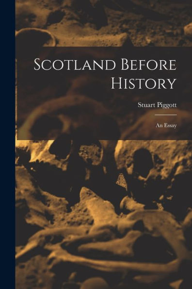 Scotland Before History: An Essay