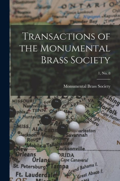 Transactions Of The Monumental Brass Society; 1, No. 8