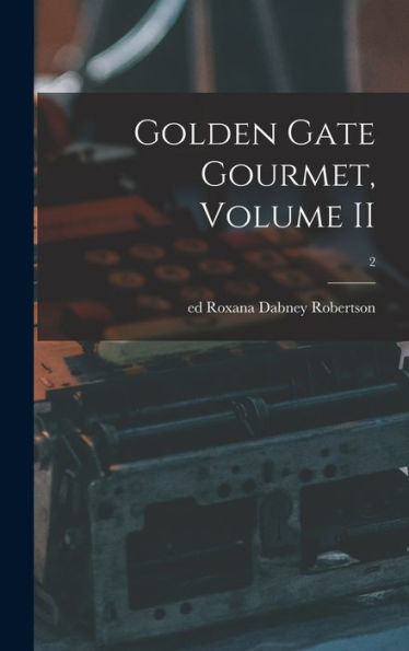 Golden Gate Gourmet, Volume Ii; 2