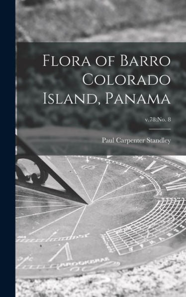 Flora Of Barro Colorado Island, Panama; V.78: No. 8