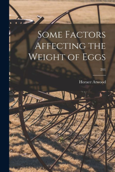 Some Factors Affecting The Weight Of Eggs; 201