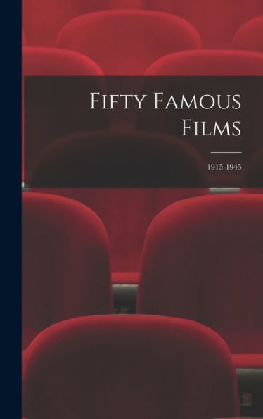 Fifty Famous Films: 1915-1945