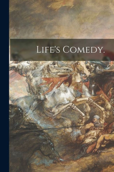 Life'S Comedy.