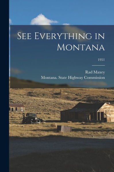 See Everything In Montana; 1951