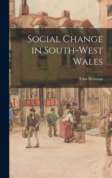 Social Change In South-West Wales