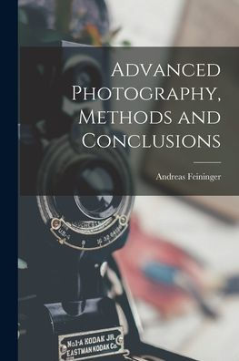 Advanced Photography, Methods And Conclusions