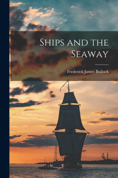 Ships And The Seaway