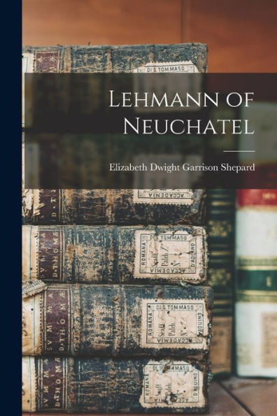 Lehmann Of Neuchatel