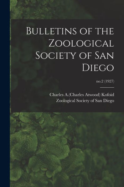 Bulletins Of The Zoological Society Of San Diego; No.2 (1927)