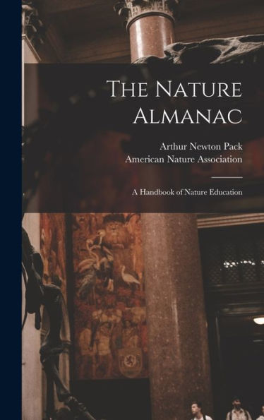 The Nature Almanac; A Handbook Of Nature Education