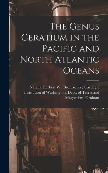 The Genus Ceratium In The Pacific And North Atlantic Oceans