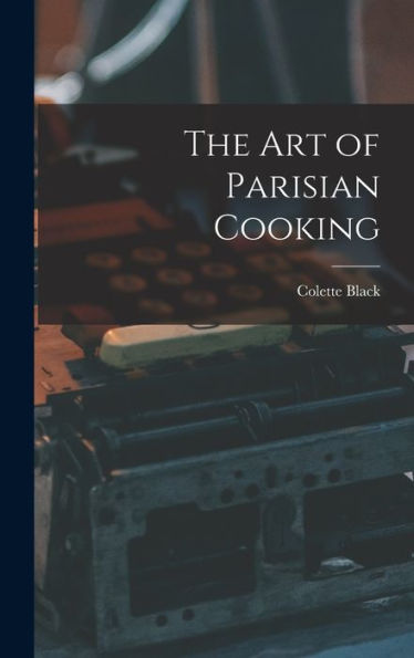 The Art Of Parisian Cooking