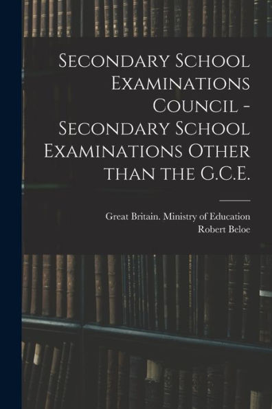 Secondary School Examinations Council - Secondary School Examinations Other Than The G.C.E.