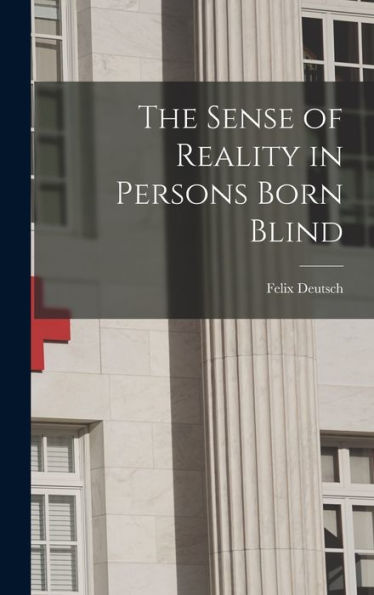 The Sense Of Reality In Persons Born Blind