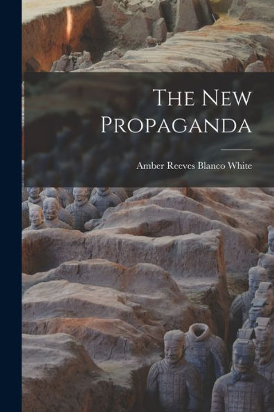 The New Propaganda