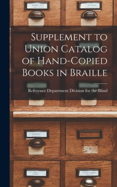 Supplement To Union Catalog Of Hand-Copied Books In Braille