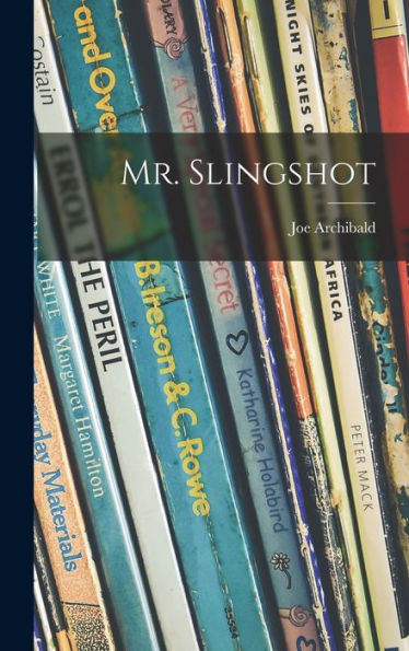 Mr. Slingshot