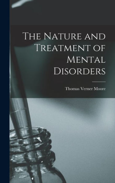 The Nature And Treatment Of Mental Disorders
