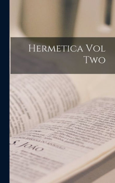Hermetica Vol Two