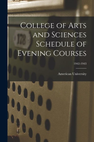 College Of Arts And Sciences Schedule Of Evening Courses; 1942-1943