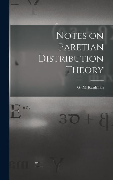 Notes On Paretian Distribution Theory