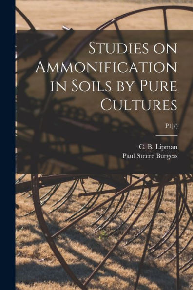 Studies On Ammonification In Soils By Pure Cultures; P1(7)