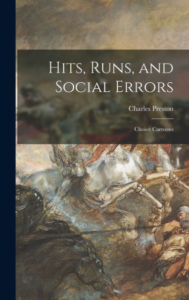 Hits, Runs, And Social Errors; Choice Cartoons