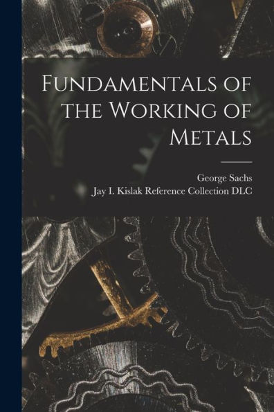 Fundamentals Of The Working Of Metals