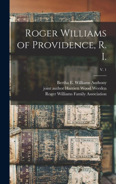 Roger Williams Of Providence, R. I.; V. 1