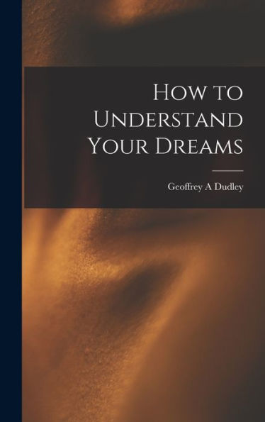 How To Understand Your Dreams