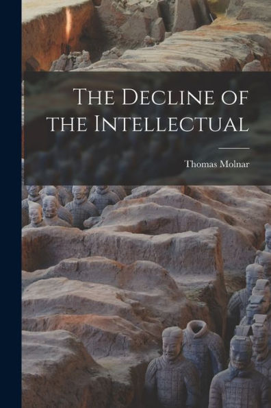 The Decline Of The Intellectual