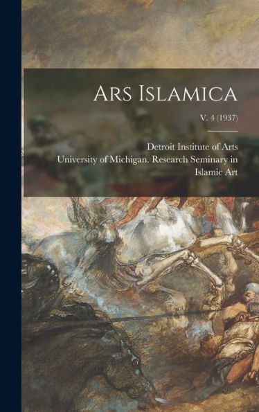 Ars Islamica; V. 4 (1937)