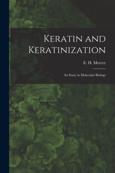 Keratin And Keratinization; An Essay In Molecular Biology