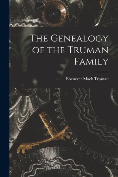 The Genealogy Of The Truman Family