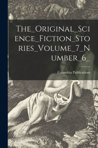 The_Original_Science_Fiction_Stories_Volume_7_Number_6_