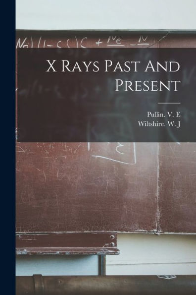 X Rays Past And Present